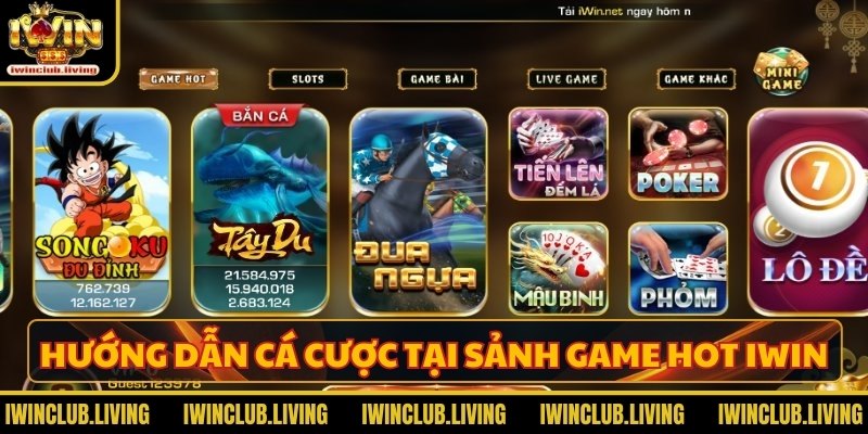 Hướng dẫn cá cược tại sảnh game hot IWIN