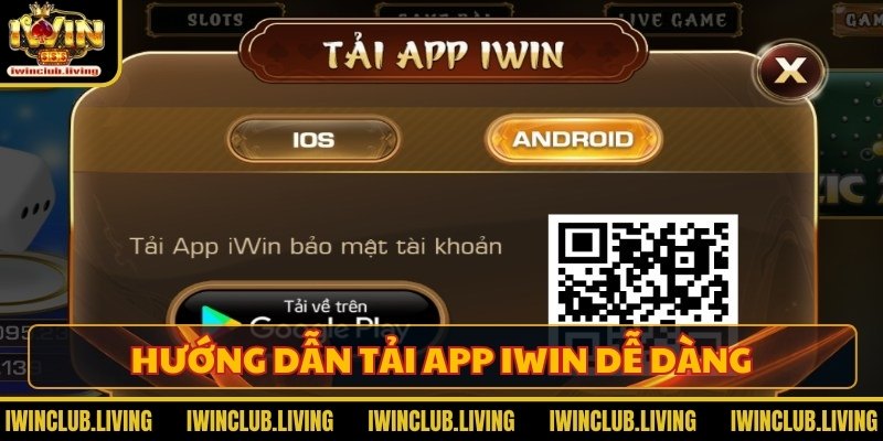 Hướng dẫn tải app IWIN dễ dàng