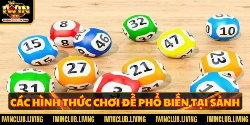 Các hình thức chơi đề phổ biến tại sảnh