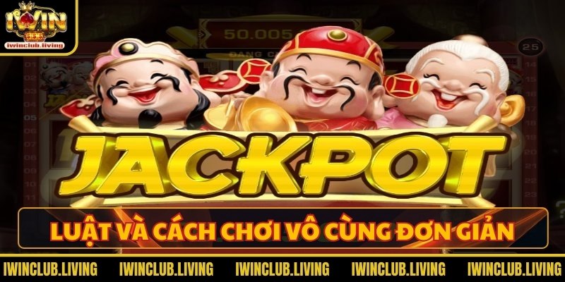 Luật và cách chơi tựa game vô cùng đơn giản