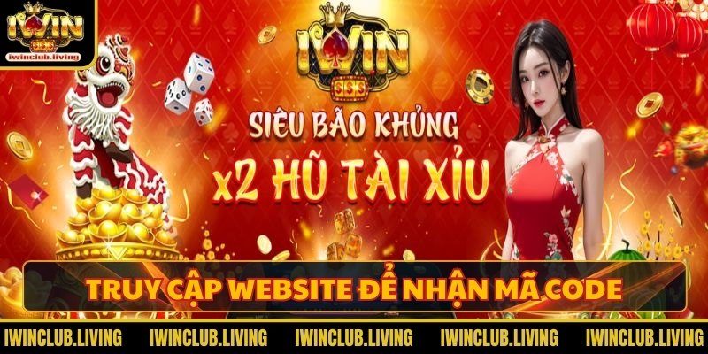 Truy cập website để nhận mã Code